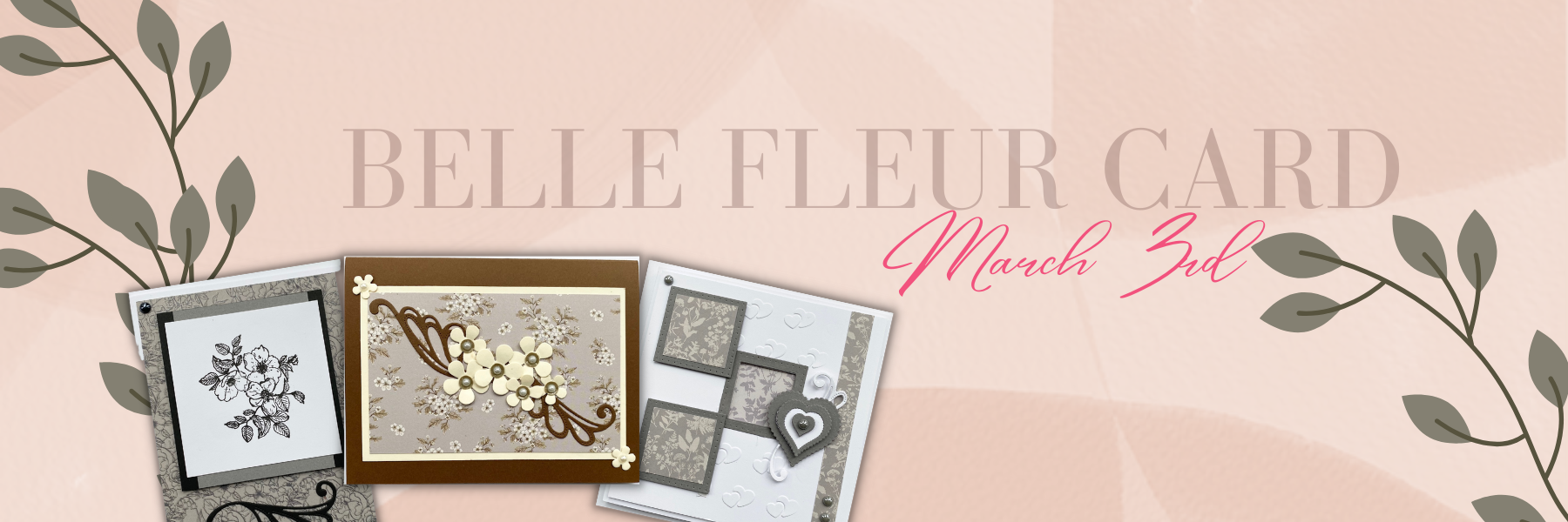 Craft Consortium "Belle Fleur" Card Class #2 - March 3rd
