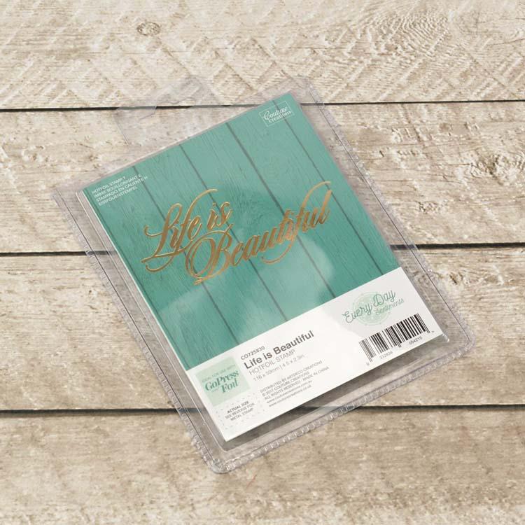 Couture Creations Hotfoil Stamp - Life is Beautiful Sentiment