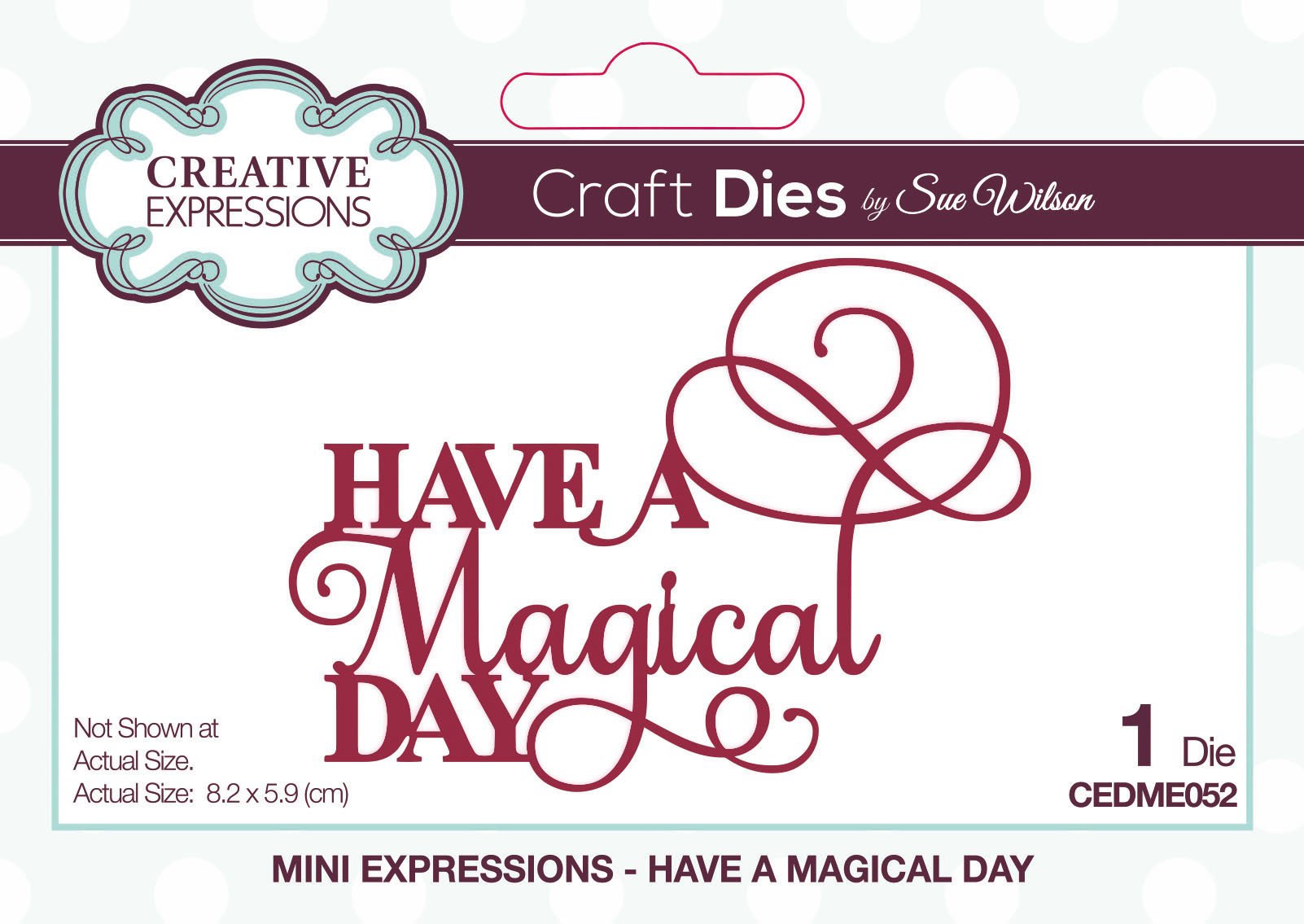 Dies by Sue Wilson Mini Expressions Have a Magical Day