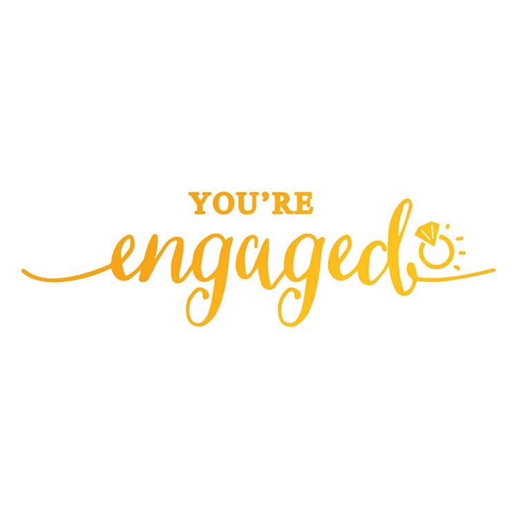 Ultimate Crafts Hotfoil Stamp - You're Engaged